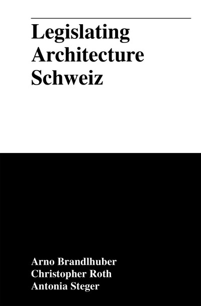 Legislating Architecture Schweiz